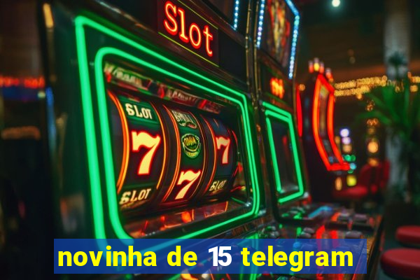 novinha de 15 telegram